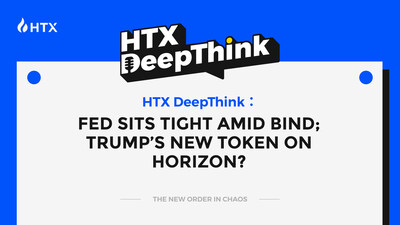 image 838145 28612182 - HTX DeepThink: Fed Sits Tight Amid Bind; Trump&rsquo;s New Token on Horizon?